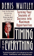 Timing Is Everything: Timing Is Everything - Waitley, Dennis, and Waitley, Denis, Dr.