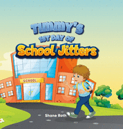 Timmy's 1st Day of School Jitters