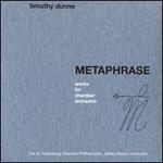 Timothy Dunne: Metaphrase - Works for Chamber Orchestra