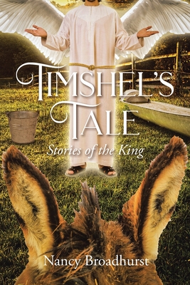 Timshel's Tale: Stories of the King - Broadhurst, Nancy