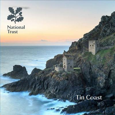 Tin Coast, Cornwall: National Trust Guidebook - Gogerty, Clare