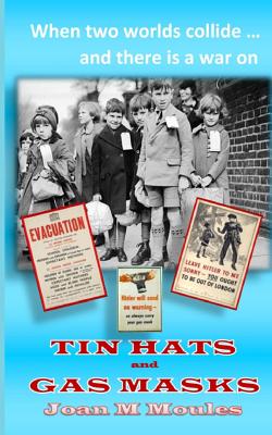 Tin Hats and Gas Masks - Moules, Joan M