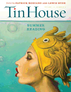Tin House Magazine: Summer Reading 2015: Vol. 16, No. 4