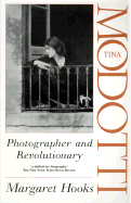 Tina Modotti: Photographer and Revolutionary - Hooks, Margaret