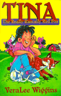 Tina: The Really Rascally Red Fox