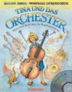 Tina Und Das Orchester: Mein Erstes Buch Uber Die Musikinstruments