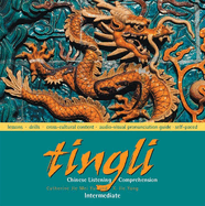 Tingli: Chinese Listening Comprehension: Intermediate