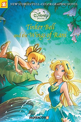 Tinker Bell and the Wings of Rani - Papercutz