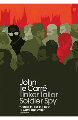 Tinker Tailor Soldier Spy - Carre, John Le