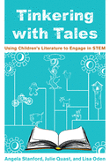 Tinkering with Tales: Using Children's Literature to Engage in Stem