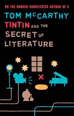 Tintin And The Secret Of Literature - McCarthy, Tom