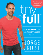 Tiny and Full: Discover Why Only Eating a Vegan Breakfast Will Keep You Tiny and Full for Life