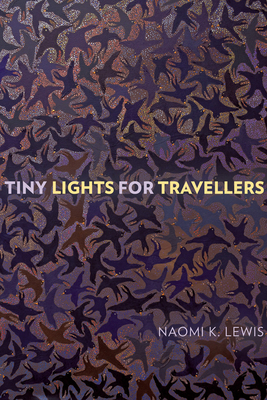 Tiny Lights for Travellers - Lewis, Naomi K