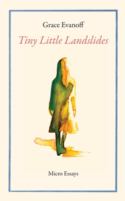 Tiny Little Landslides - Evanoff, Grace