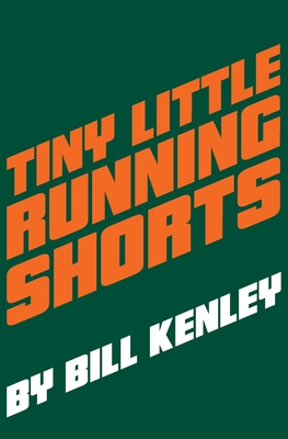 Tiny Little Running Shorts - Kenley, Bill