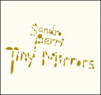 Tiny Mirrors - Sandro Perri