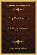 Tiny Red Squirrel: Introductory Language (1919)