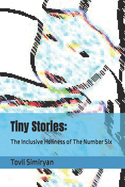 Tiny Stories: : The Inclusive Holiness of The Number Six