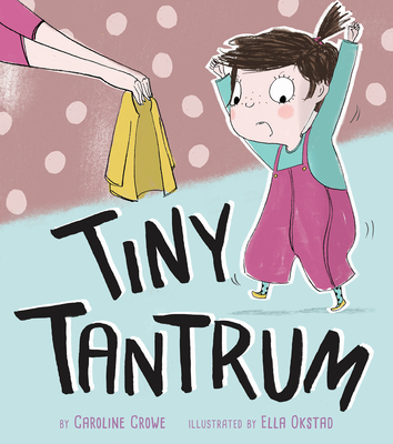 Tiny Tantrum - Crowe, Caroline