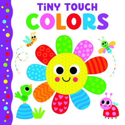 Tiny Touch Colors - Publishing, Kidsbooks (Editor)