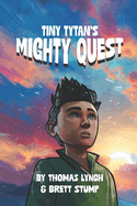 Tiny Tytan's Mighty Quest