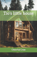 Tio's little house