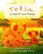 Tip & Lulu: A tale of two friends