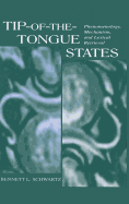 Tip-of-the-Tongue States: Phenomenology, Mechanism, and Lexical Retrieval