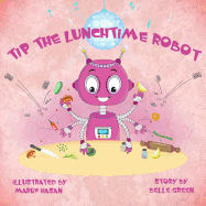 Tip the Lunchtime Robot