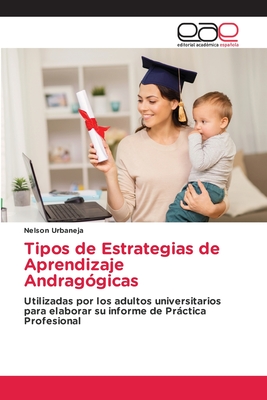 Tipos de Estrategias de Aprendizaje Andraggicas - Urbaneja, Nelson