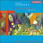 Tippett: String Quartets No. 1, No. 2 and No. 4