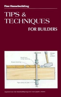 Tips and Techniques for Builders - Miller, Charles (Editor)
