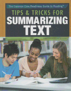 Tips & Tricks for Summarizing Text - Athans, Sandra K, and Parente, Robin W