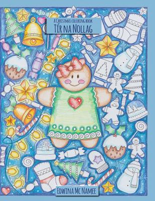 Tir Na Nollag: A Festive Coloring Book - MC Namee, Edwina