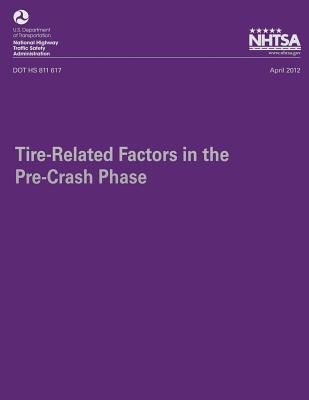 Tire-Related Factors in the Pre-Crash Phase - National Highway Traffic Safety Administ, and Choi, Eun-Ha