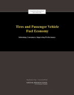 Tires and Passenger Vehicle Fuel Economy: Informing Consumers, Improving Performance