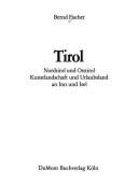 Tirol : Nordtirol und Osttirol, Kunstlandschaft und Urlaubsland am Inn und Isel