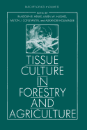 Tissue Culture in Forestry and Agriculture