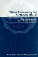 Tissue Engineering for Therapeutic Use 3