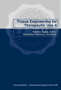 Tissue Engineering for Therapeutic Use #4 - Shimizu, Yoshihiko, and Ikada, Yoshito, and Ikada, Y