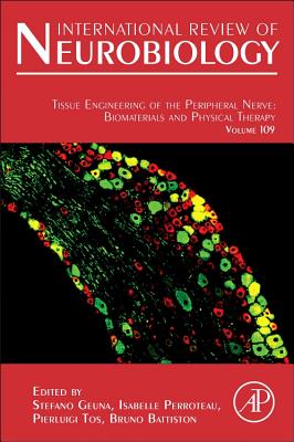 Tissue Engineering of the Peripheral Nerve: Biomaterials and Physical Therapy: Volume 109 - Geuna, Stefano, and Perroteau, Isabelle, and Tos, Pierluigi