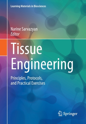 Tissue Engineering: Principles, Protocols, and Practical Exercises - Sarvazyan, Narine (Editor)