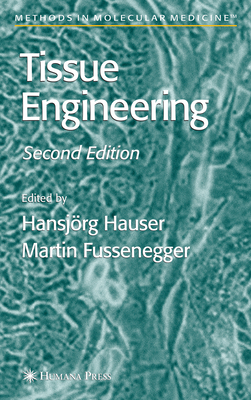Tissue Engineering - Hauser, Hansjrg (Editor), and Fussenegger, Martin M. (Editor)