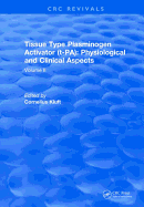 Tissue Type Plasminogen Activity: Volume II