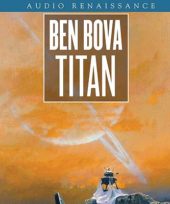 Titan - Bova, Ben, Dr., and De Cuir, Gabrielle (Read by), and Hoyes, Stephen (Read by)