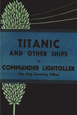 Titanic and Other Ships - Herbert Lightoller, Charles