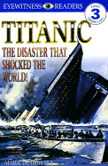 Titanic: The Disaster That Shocked the World