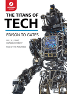 Titans of Tech: Edison to Gates