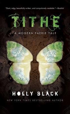 Tithe: A Modern Faeire Tale - Black, Holly