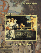 Titian: Sacred and Profane Love - Zeri, Federico, and Titian, and Dolcetta, Marco